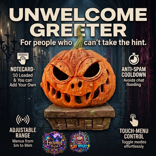 SAY WHAT? — Unwelcome Greeter